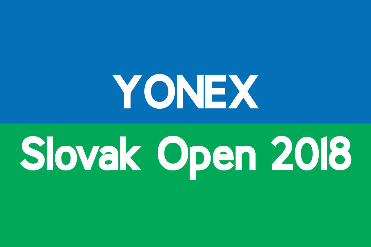 ผลการแข่งขันแบดมินตัน YONEX Slovak Open 2018 วันที่ 1 มี.ค. 61